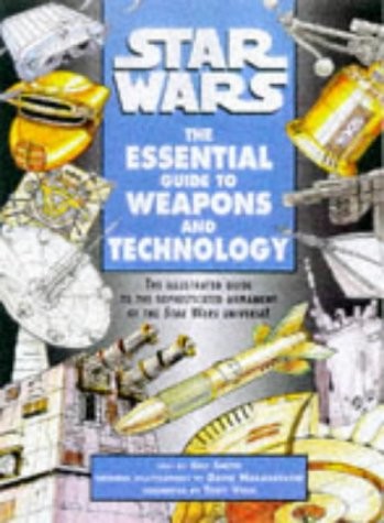 Star Wars: The Essential Guide to Weapons and Technology