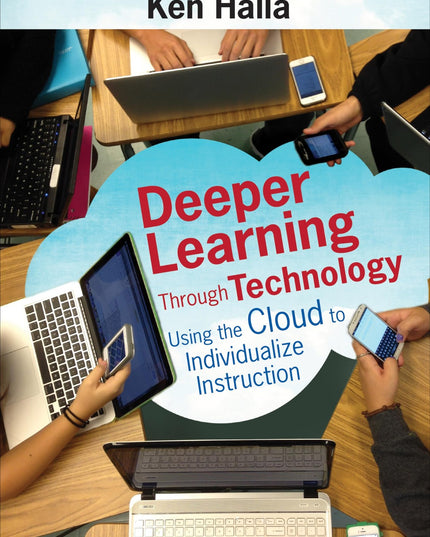 Deeper Learning Through Technology: Using the Cloud to Individualize Instruction