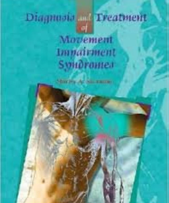 Diagnosis and Treatment of Movement Impairment Syndromes