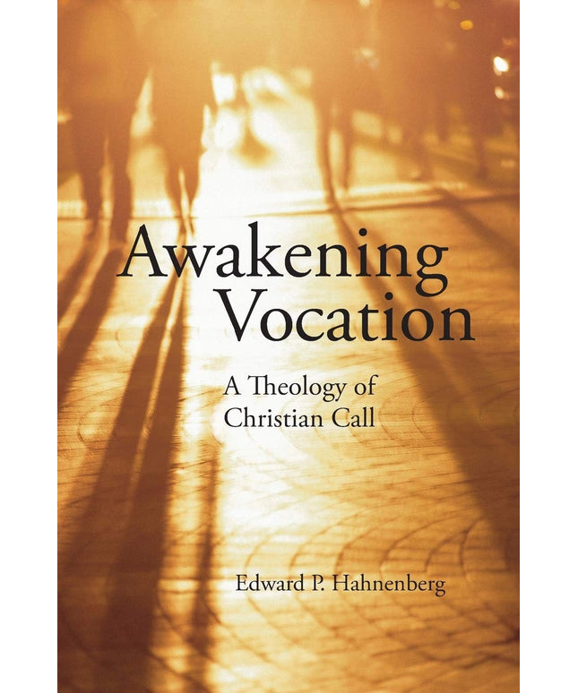 Awakening Vocation: A Theology of Christian Call