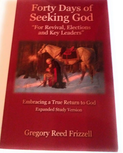 Forty Days of Seeking God - " For Revival, Election, and Key Leaders " - Embrac