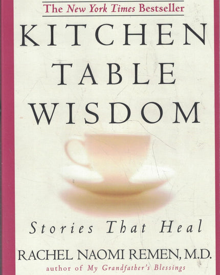 Kitchen Table Wisdom: Stories That Heal