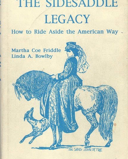 The Sidesaddle Legacy: How to Ride Aside the American Way