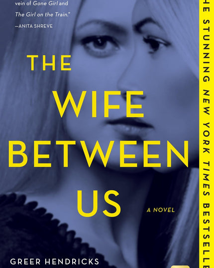 The Wife Between Us: A Novel