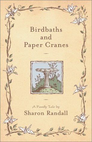 Birdbaths and Paper Cranes by Sharon Randall (2001-09-04)