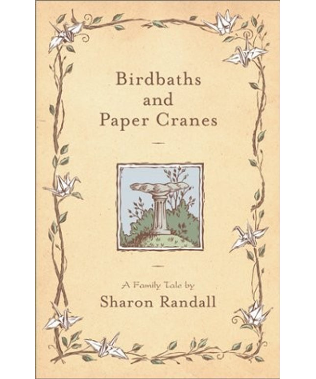 Birdbaths and Paper Cranes by Sharon Randall (2001-09-04)