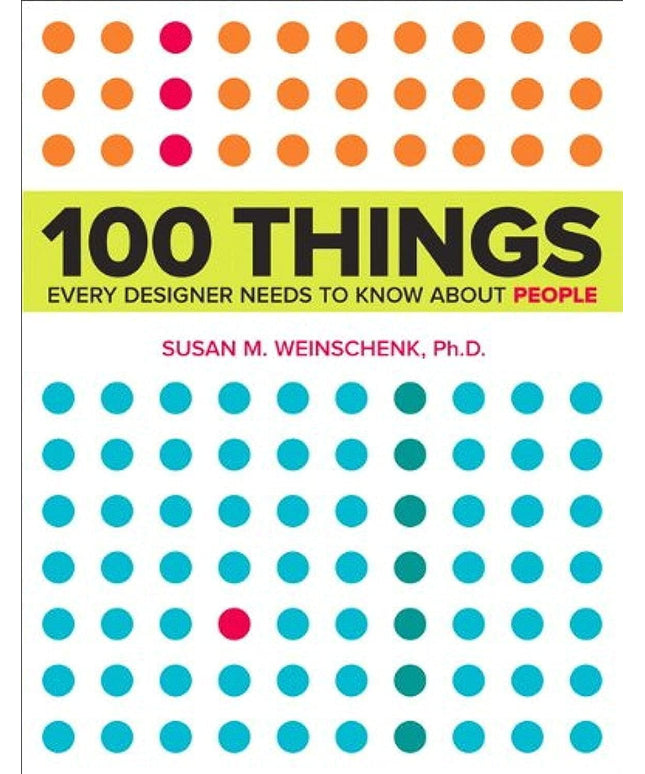 100 Things Every Designer Needs to Know About People