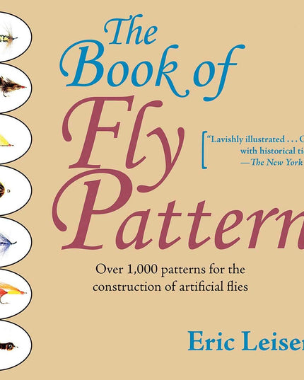 The Book of Fly Patterns: Over 1,000 Patterns for the Construction of Artificia