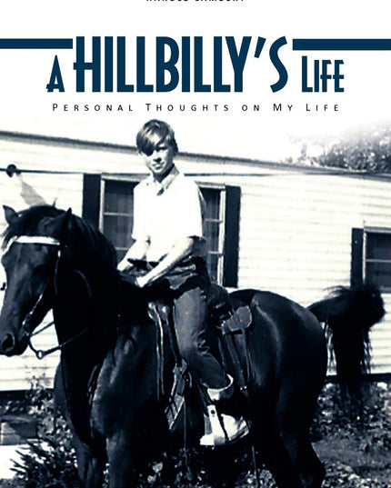 A Hillbilly's Life: Personal Thoughts on My Life