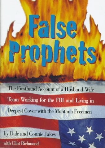 False Prophets: The Firsthand Account of a Husband-Wife Team Working for the FB