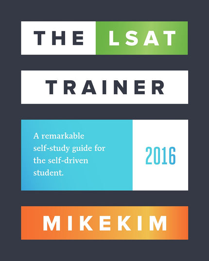 The LSAT Trainer: A Remarkable Self-Study System for the Self-Driven Student