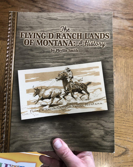 The Flying D Ranch lands of Montana: A history