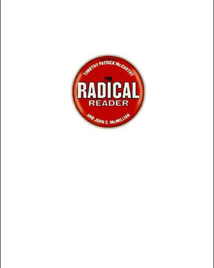 The Radical Reader: A Documentary History of the American Radical Tradition