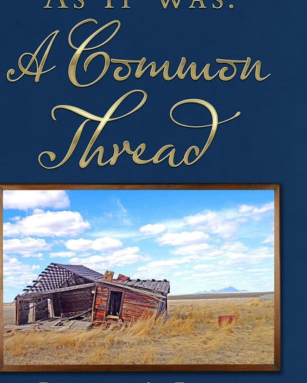 As It Was: A Common Thread