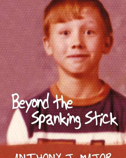 Beyond the Spanking Stick