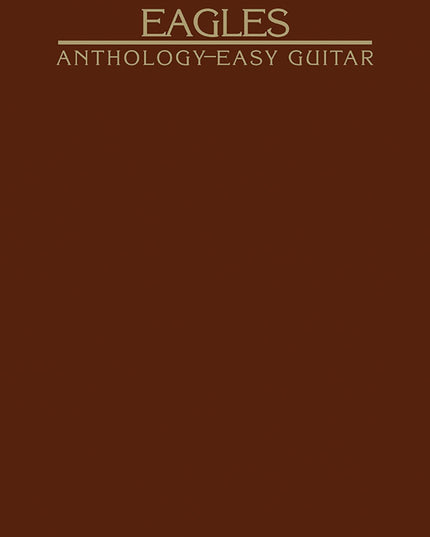 Eagles Anthology for Easy Guitar