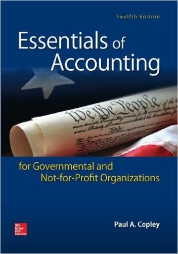 Essentials of Accounting for Governmental and Not-for-Profit Organizations by P