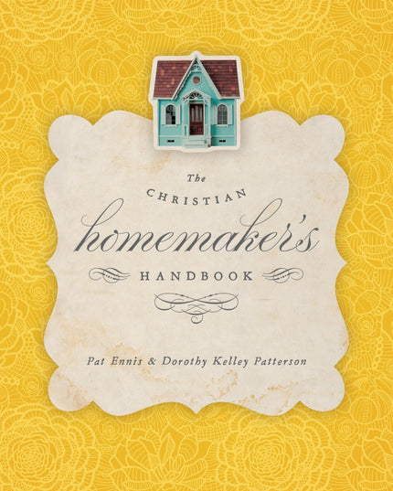 The Christian Homemaker's Handbook