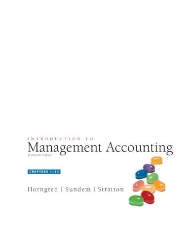 Introduction to Management Accounting: Chapters 1-14