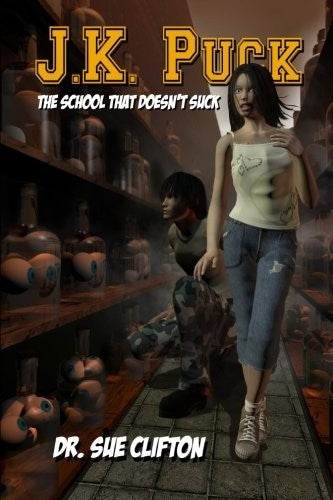 J.K. Puck, The School That Doesn't Suck
