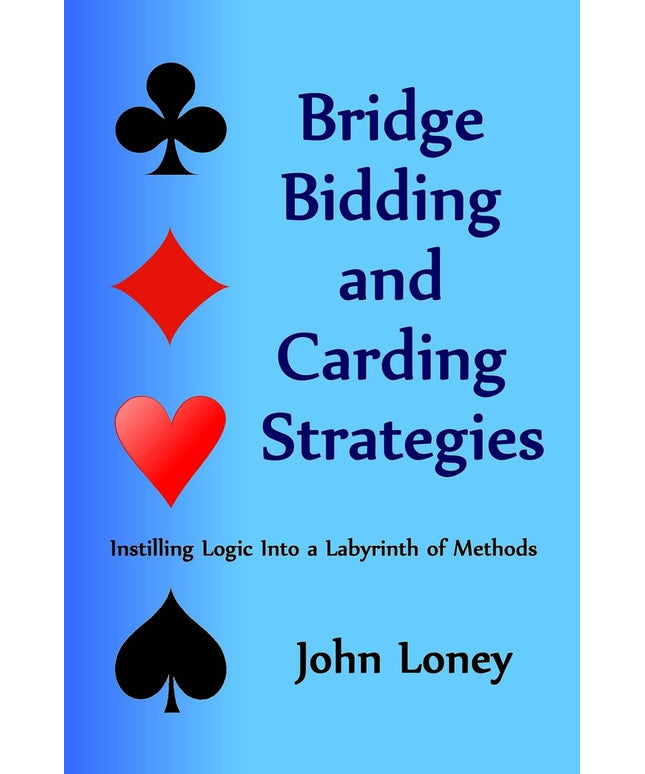 Bridge Bidding and Carding Strategies: Instilling logic into a labyrinth of met