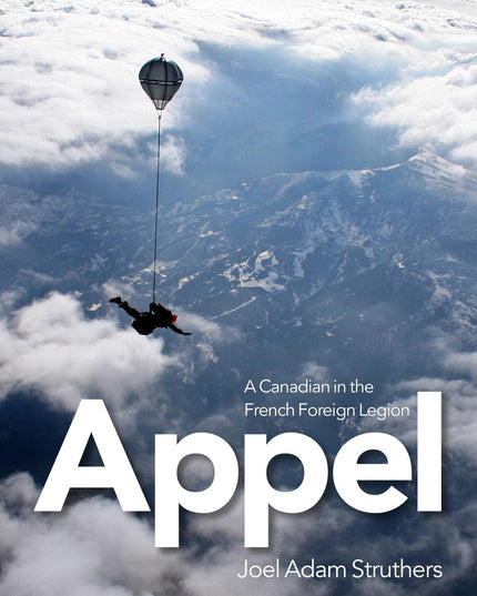 Appel: A Canadian in the French Foreign Legion