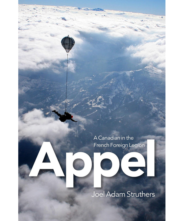 Appel: A Canadian in the French Foreign Legion