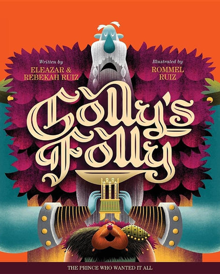 Golly's Folly: The Prince Who Wanted It All