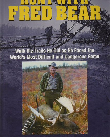 Hunt With Fred Bear