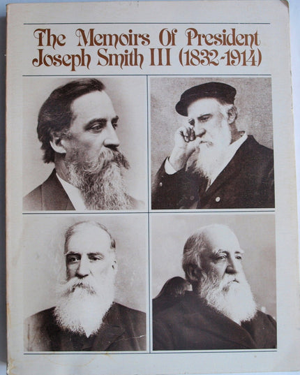 The memoirs of Joseph Smith III (1832-1914)