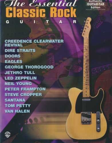 Essential Classic Rock Guitar: Authentic Guitar Tab Edition