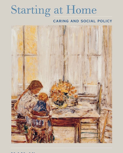 Starting at Home: Caring and Social Policy