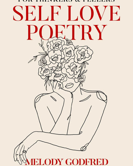 Self Love Poetry: For Thinkers & Feelers