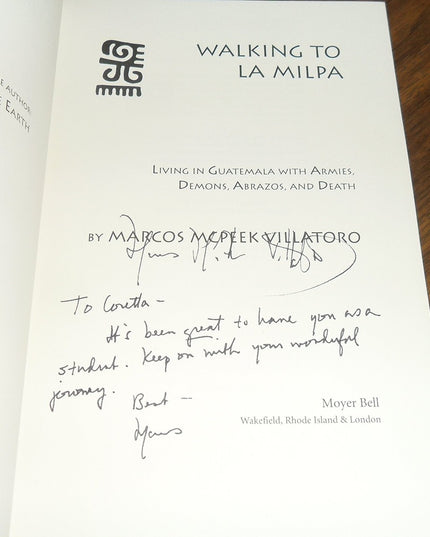 Walking to LA Milpa: Living in Guatemala With Armies, Demons, Abrazos, and Death