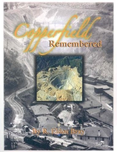 Copperfield Remembered: A History of Copperfield and Adventures While Growing U