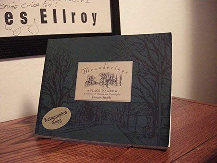Meanderings, A Place to Grow, A Collection of Writings and Drawings
