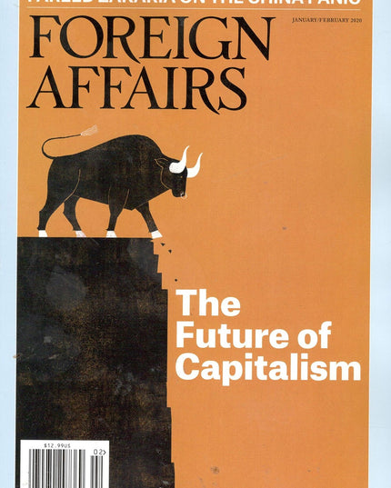Foreign Affairs Magazine (January/February, 2020) The Future of Capitalism