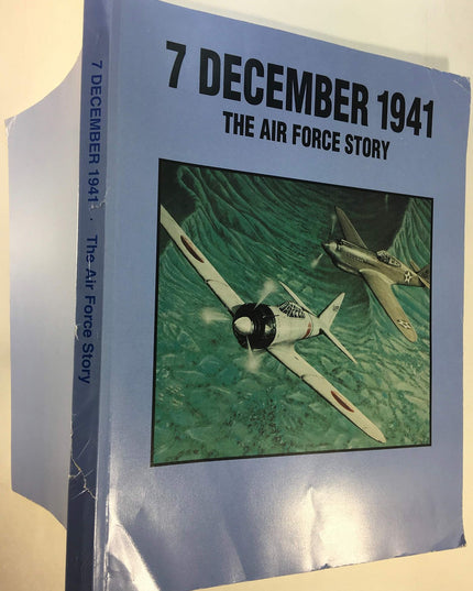 Seven December 1941: The Air Force Story