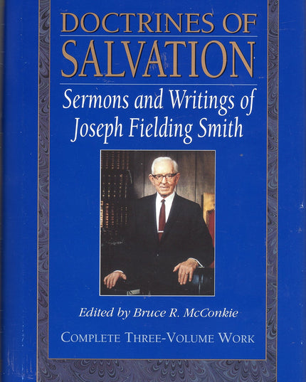 Doctrines of Salvation. Complete Three-Volume Work [3-in-1]. Sermons & Writings