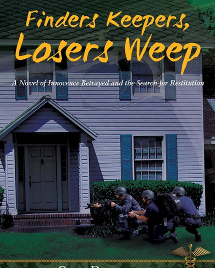 Finders Keepers, Losers Weep: A Novel of Innocence Betrayed and the Search for