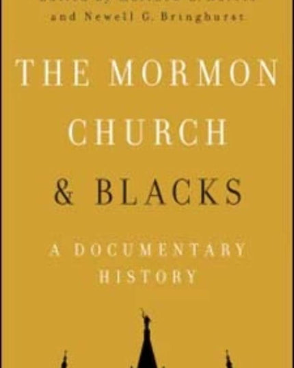 The Mormon Church and Blacks: A Documentary History