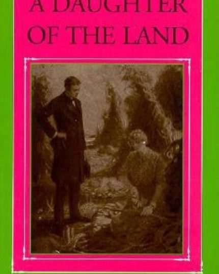 A Daughter of the Land (Library of Indiana Classics)