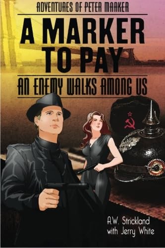 A Marker to Pay: An Enemy walk Among Us (Adventures of Peter Marker: A Marker t