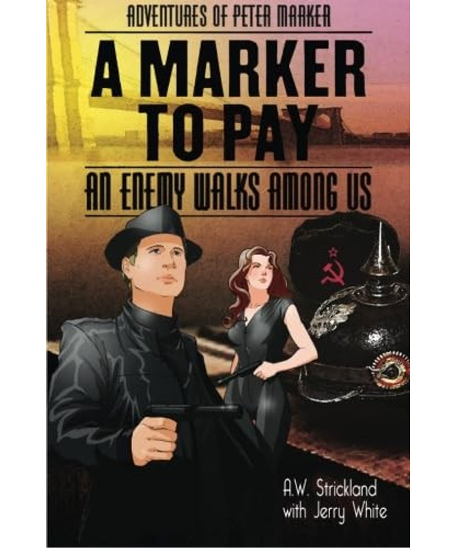 A Marker to Pay: An Enemy walk Among Us (Adventures of Peter Marker: A Marker t
