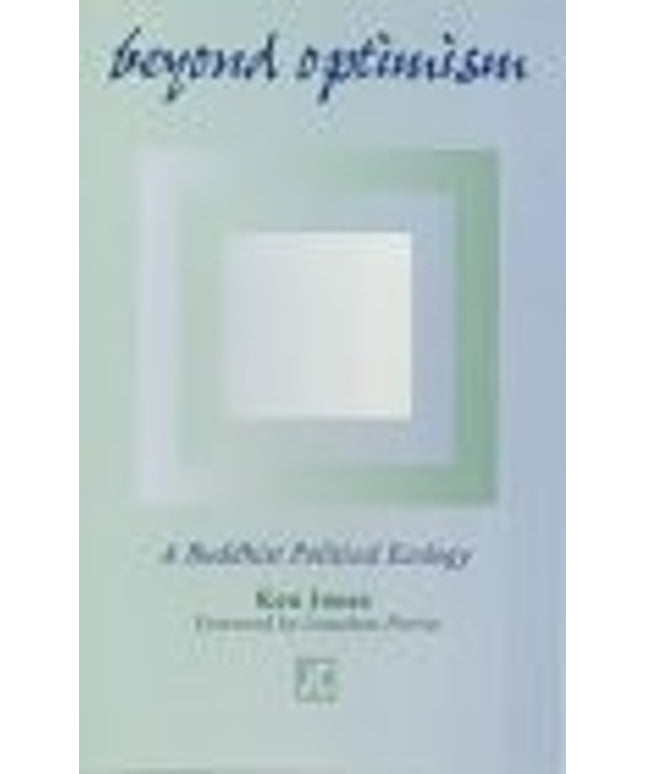 Beyond Optimism: A Buddhist Political Ecology