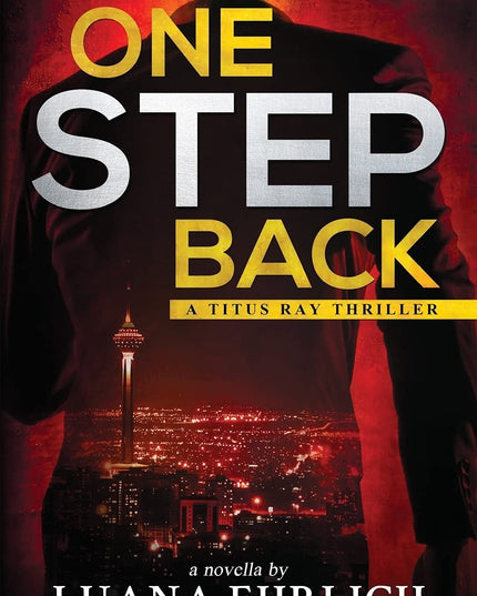 One Step Back: A Titus Ray Thriller