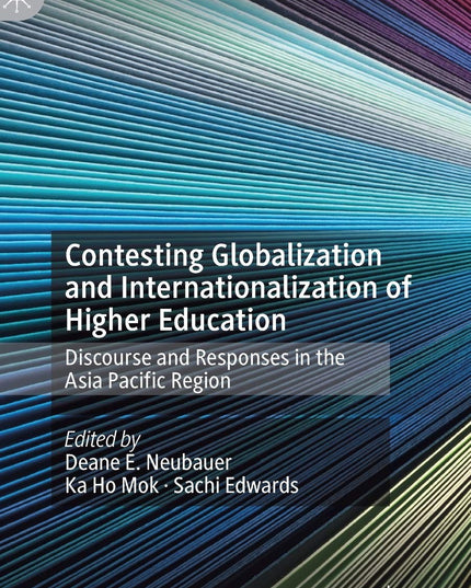 Contesting Globalization and Internationalization of Higher Education: Discours