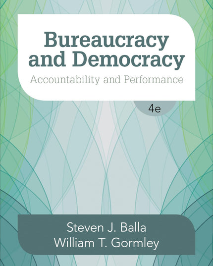 Bureaucracy and Democracy: Accountability and Performance