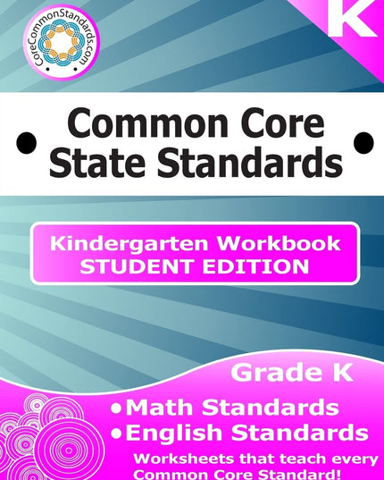Kindergarten Common Core Workbook - Student Edition