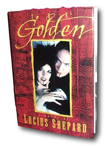 Rare -Lucius Shepard THE GOLDEN First edition SIGNED Fine Hardcover DJ Vampire